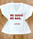 Tshirt Be Good Be Bad-TU
